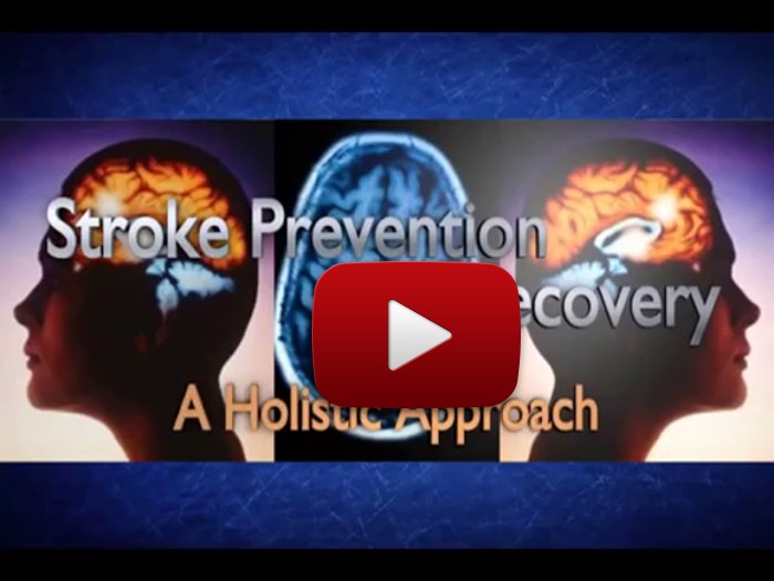 Stroke Prevention and Recovery… A Holistic Approach (video)